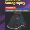 Emergency Medicine Sonography Pocket Guide to Sonographic Anatomy and Pathology