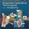 Scott Conner & Dawson Essential Operative Techniques and Anatomy 4th Ed