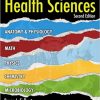 An Integrated Approach to Health Sciences Anatomy and Physiology Math Chemistry and Medical Microbiology