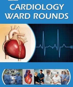 Cardiology Ward Rounds By Shafique Ahmed