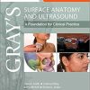 Grays Surface Anatomy and Ultrasound A Foundation for Clinical Practice