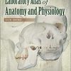 Laboratory Atlas of Anatomy and Physiology 6th Ed