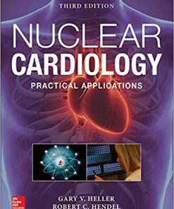 Nuclear Cardiology Practical Applications 3rd Ed