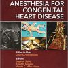 Anesthesia for Congenital Heart Disease 3rd Edition
