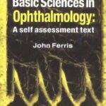 Basic Sciences in Ophthalmology A Self Assessment Text By John Ferris