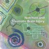 Nutrition and Traumatic Brain Injury Improving Acute and Subacute Health Outcomes in Military Personnel