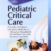 Pediatric Critical Care Principles of Pediatric Emergency Medicine in Emergency Departments Intermediate Care Units Intensive Care Units
