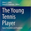The Young Tennis Player Injury Prevention and Treatment