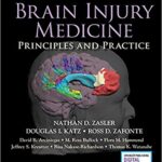 Brain Injury Medicine Principles and Practice 3rd Edition
