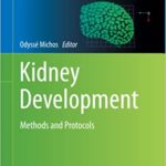 Kidney Development Methods and Protocols