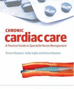 Chronic Cardiac Care A Practical Guide to Specialist Nurse Management
