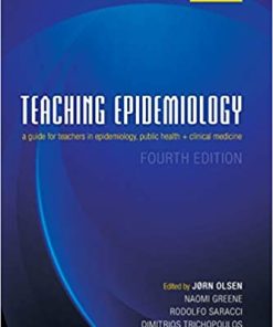 Teaching Epidemiology A Guide For Teachers in Epidemiology Public Health and Clinical Medicine