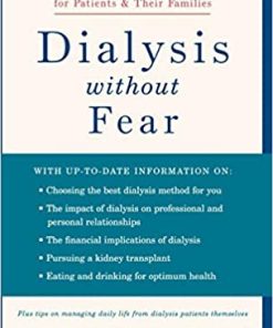 Dialysis without Fear A Guide to Living Well on Dialysis for Patients and Their Families