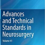 Advances and Technical Standards in Neurosurgery Volume 41