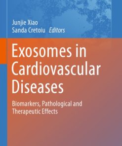 Exosomes in Cardiovascular Diseases Biomarkers Pathological and Therapeutic Effects