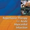 Reperfusion Therapy for Acute Myocardial Infarction