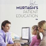 John Murtaghs Patient Education 6th Edition