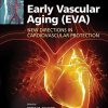 Early Vascular Aging EVA New Directions in Cardiovascular Protection
