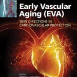 Early Vascular Aging EVA New Directions in Cardiovascular Protection