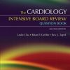 The Cardiology Intensive Board Review Question Book 2nd Ed