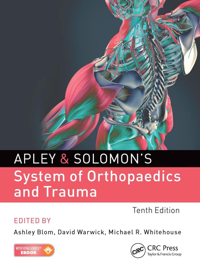 Apley & Solomons System of Orthopaedics and Trauma 10th Ed