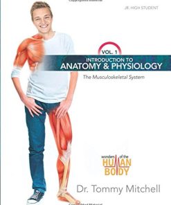 Introduction to Anatomy & Physiology The Musculoskeletal System Vol 1