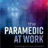 The Paramedic at Work A Sociology of a New Profession