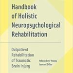 Handbook of Holistic Neuropsychological Rehabilitation Outpatient Rehabilitation of Traumatic Brain Injury