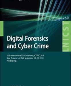 Digital Forensics and Cyber Crime 10th International EAI Conference