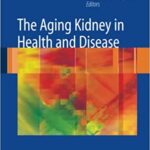 The Aging Kidney in Health and Disease