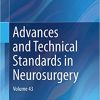 Advances and Technical Standards in Neurosurgery Volume 43