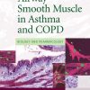 Airway Smooth Muscle in Asthma and COPD Biology and Pharmacology