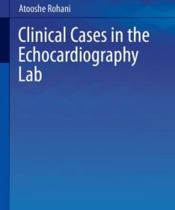 Clinical Cases in the Echocardiography Lab
