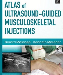 Atlas of Ultrasound Guided Musculoskeletal Injections By Gerard Malanga