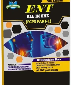 ENT All IN ONE FCPS PART 1 - 4th Edition by Dr Nigar Khan Mohmand