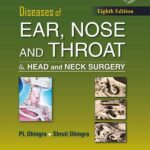 Diseases of Ear Nose and Throat & Head and Neck Surgery 8th Edition By Dhingra