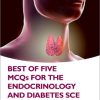 Best of five MCQs for the Endocrinology and Diabetes SCE