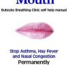 Close Your Mouth Buteyko Breathing Clinic self help manual