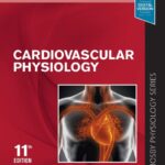 Cardiovascular Physiology 11th Ed