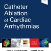 Catheter Ablation of Cardiac Arrhythmias 4th Ed