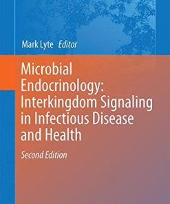 Microbial Endocrinology Interkingdom Signaling in Infectious Disease and Health 2nd Edition