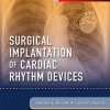 Surgical Implantation of Cardiac Rhythm Devices