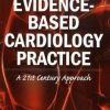 Evidence Based Cardiology Practice A 21st Century Approach