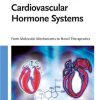 Cardiovascular Hormone Systems From Molecular Mechanisms to Novel Therapeutics