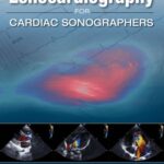 Practical Echocardiography for Cardiac Sonographers