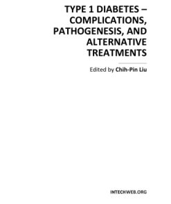 Type 1 Diabetes Complications Pathogenesis and Alternative Treatments