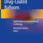 Drug Coated Balloons Applications in Interventional Cardiology
