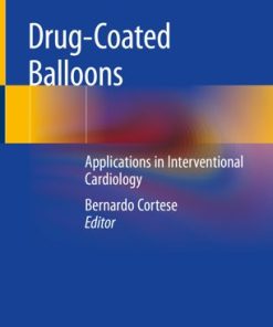 Drug Coated Balloons Applications in Interventional Cardiology