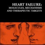 Heart Failure Molecules Mechanisms and Therapeutic Targets