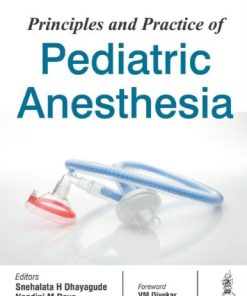Principles and Practice of Pediatric Anesthesia